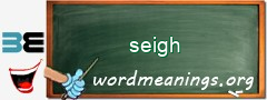 WordMeaning blackboard for seigh